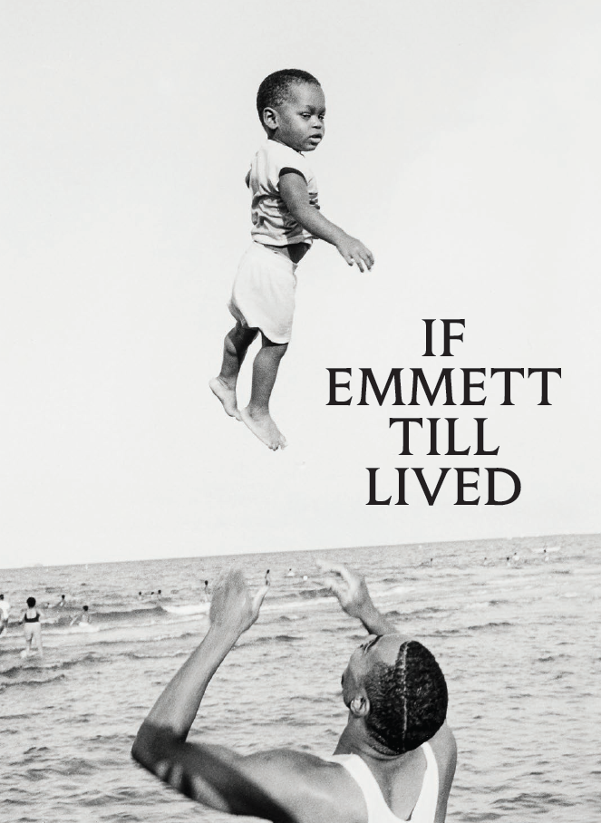 If Emmett Till Lived: A Creative Monument