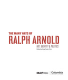 The Many Hats of Ralph Arnold: Art, Identity & Politics